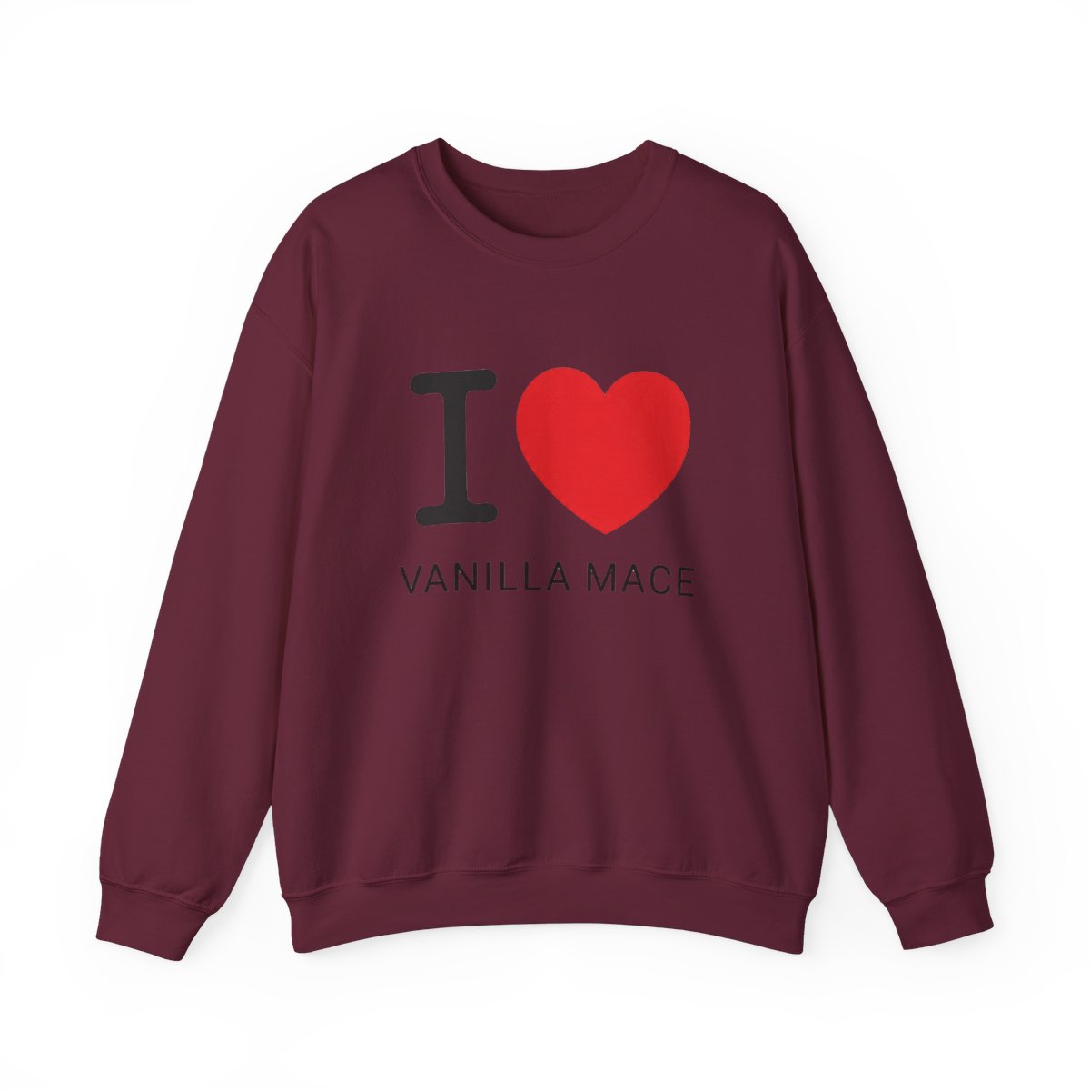 White Sweatshirts featuring the text "I ♥ VANILLA MACE". The "I" is black, the heart is red, and the text is in a simple sans-serif font. The shirt has a crew neck